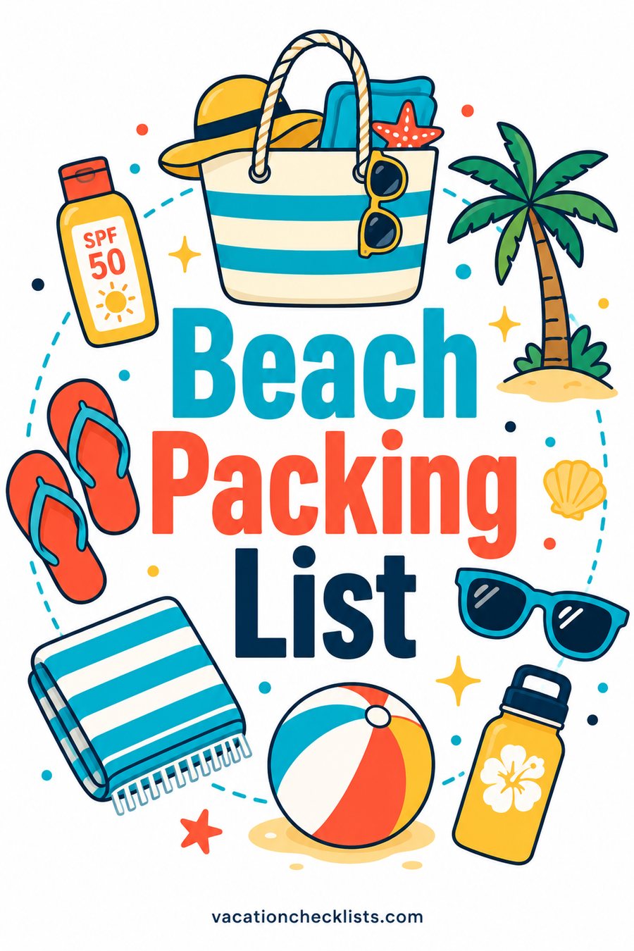 Beach Packing List: What to Bring on a Beach Vacation